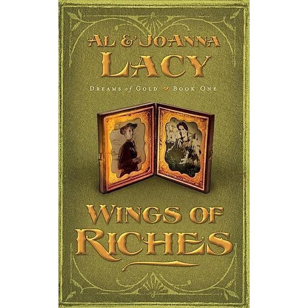 Wings of Riches / Dreams of Gold Series Bd.3, Al Lacy, Joanna Lacy