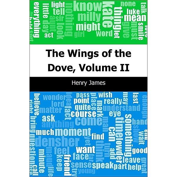 Wings of the Dove, Volume II / Trajectory Classics, Henry James