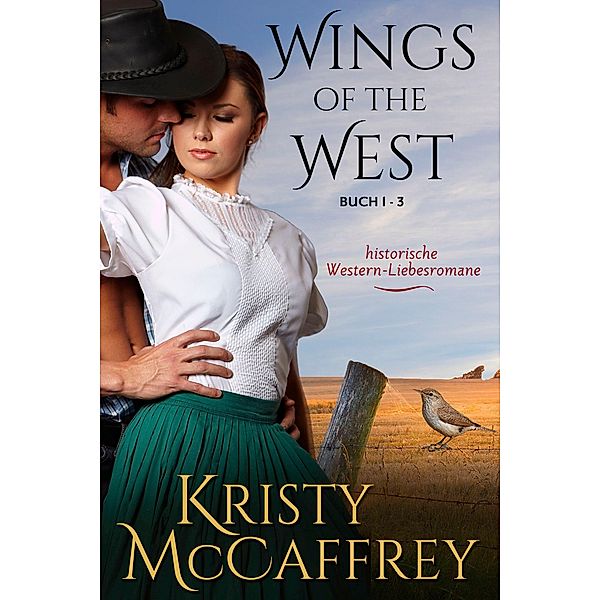 Wings of the West Serie: Buch 1 - 3, Kristy McCaffrey