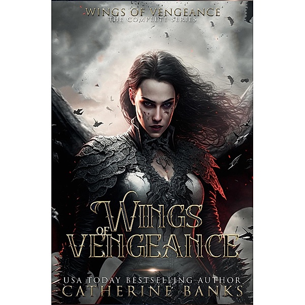 Wings of Vengeance, The Complete Series: A Reverse Harem Fantasy Romance / Wings of Vengeance, Catherine Banks