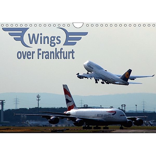 Wings over Frankfurt (UK Edition) (Wall Calendar 2018 DIN A4 Landscape), Sylvia Schwarz