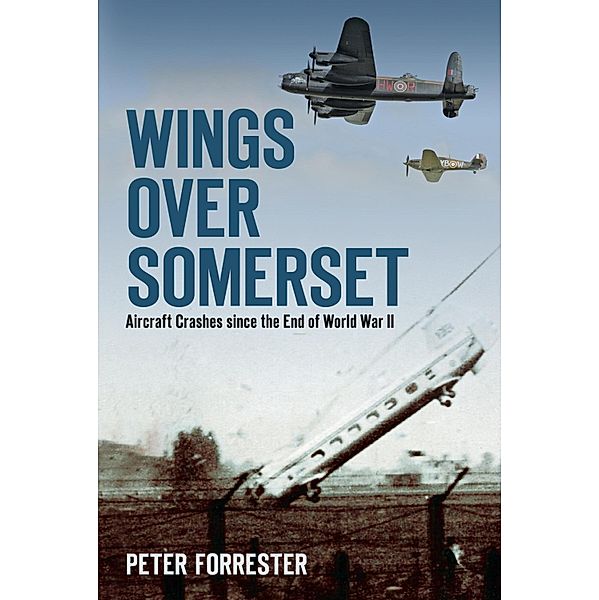 Wings Over Somerset, Peter Forrester
