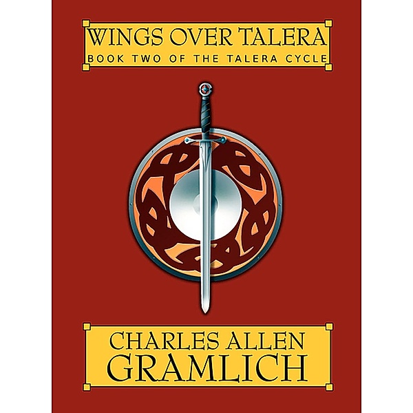 Wings Over Talera / The Talera Cycle Bd.2, Charles Allen Gramlich