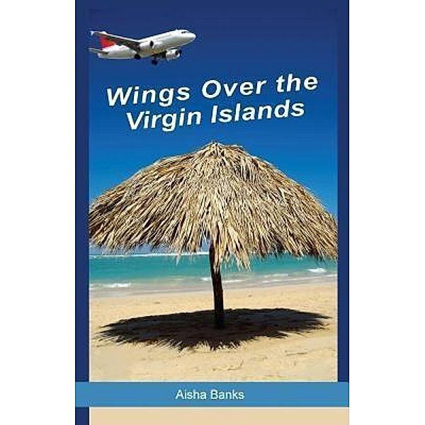 Wings Over the Virgin Islands, Aisha Banks