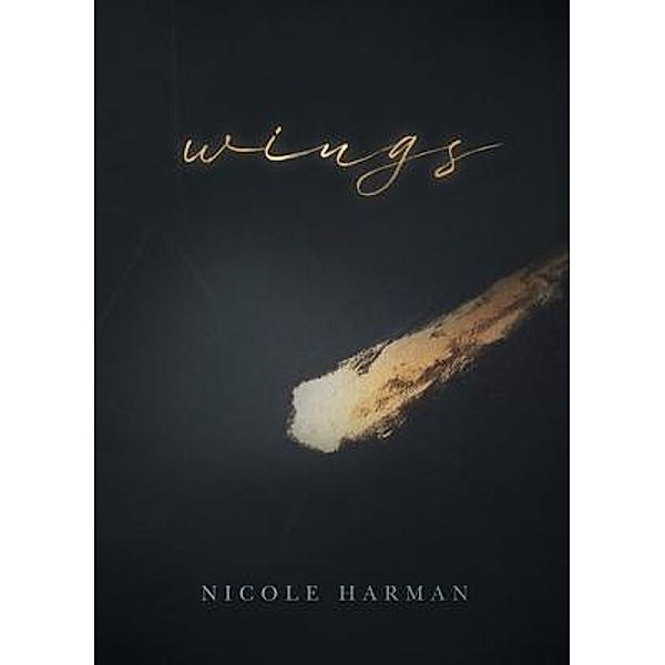 Wings / The Wings Series Bd.1, Nicole Harman
