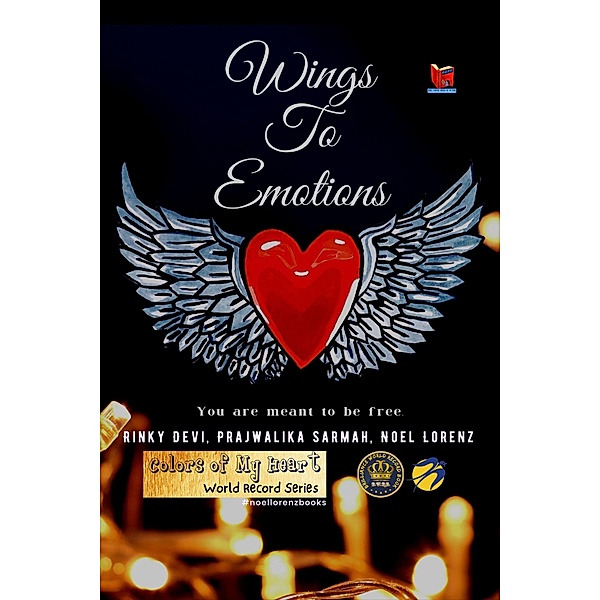 Wings to Emotions, Rinky Devi, Prajwalika Sarmah, Noel Lorenz