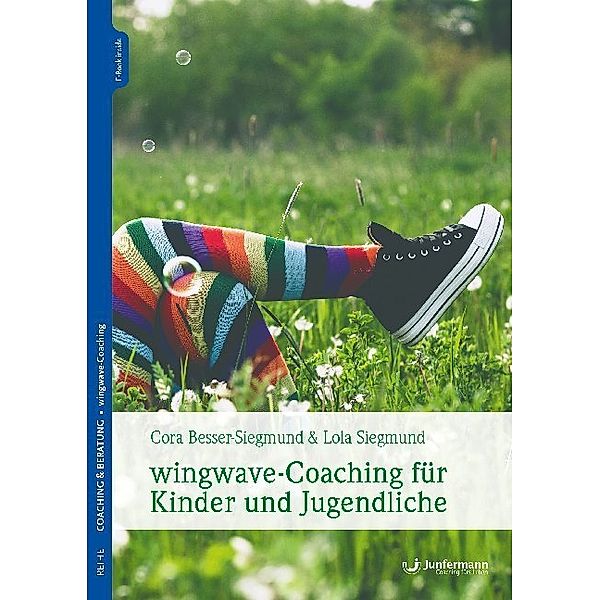 wingwave-Coaching für Kinder und Jugendliche, Stefanie Klatt, Frank Weiland, Lola Siegmund, Cora Besser-Siegmund