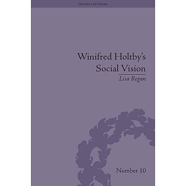 Winifred Holtby's Social Vision, Lisa Regan
