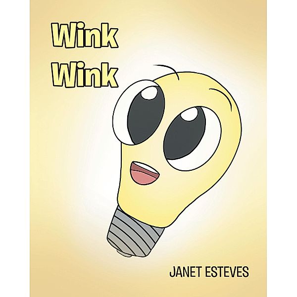 Wink Wink, Janet Esteves
