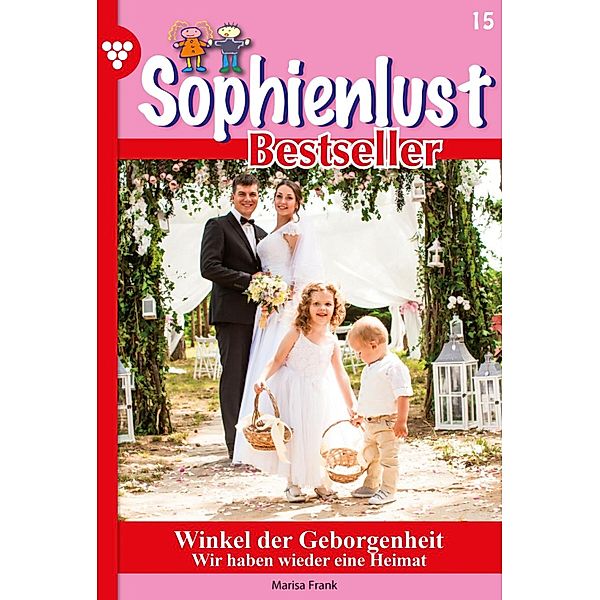 Winkel der Geborgenheit / Sophienlust Bestseller Bd.15, Marisa Frank