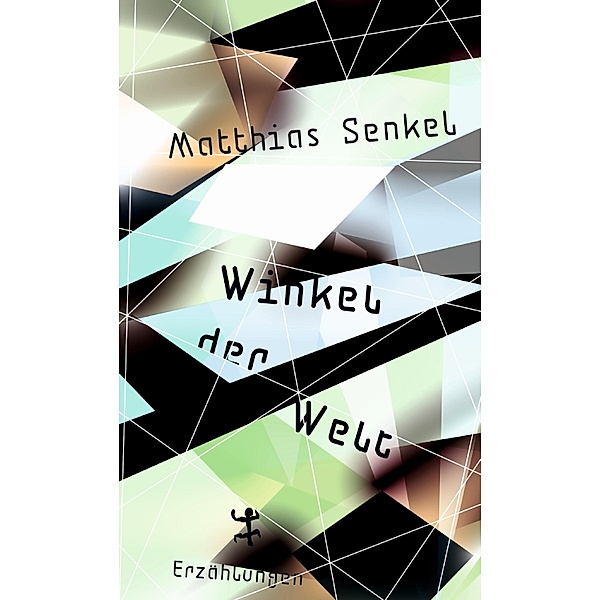 Winkel der Welt, Matthias Senkel