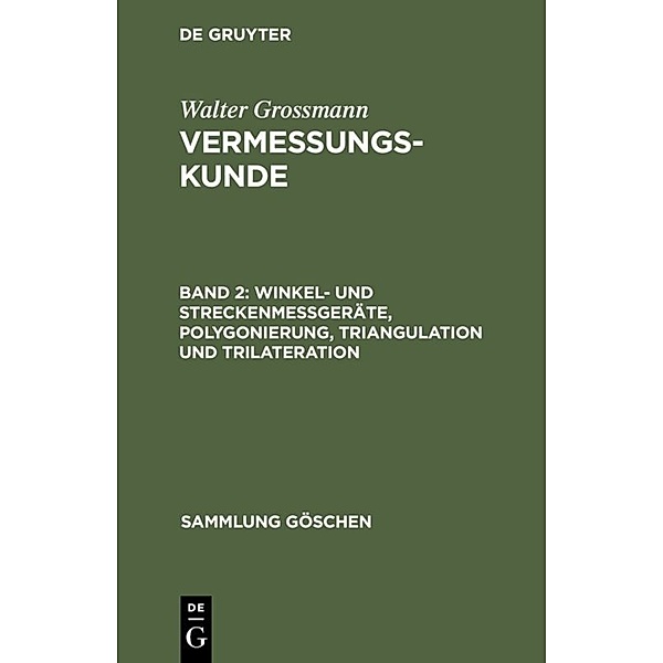 Winkel- und Streckenmessgeräte, Polygonierung, Triangulation und Trilateration, Eberhard Baumann, Walter Grossmann