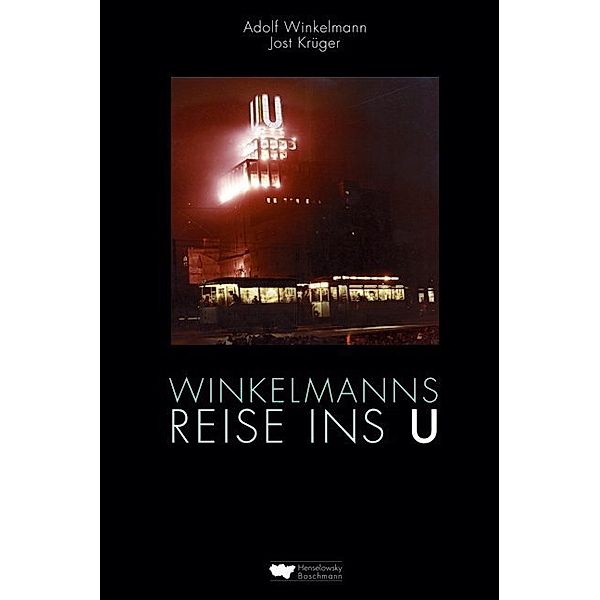 Winkelmanns Reise ins U, Adolf Winkelmann, Jost Krüger