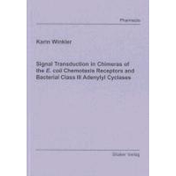 Winkler, K: Signal Transduction in Chimeras of the E. coli C, Karin Winkler