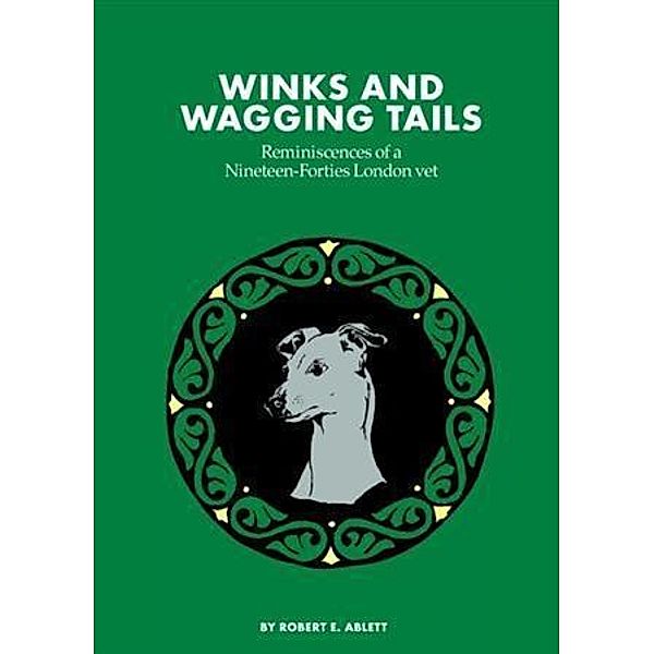 Winks and Wagging Tails, Robert E. Ablett