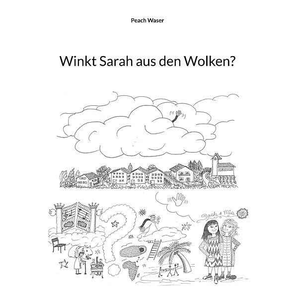 Winkt Sarah aus den Wolken?, Peach Waser