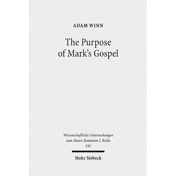 Winn, A: Purpose of Mark's Gospel, Adam Winn