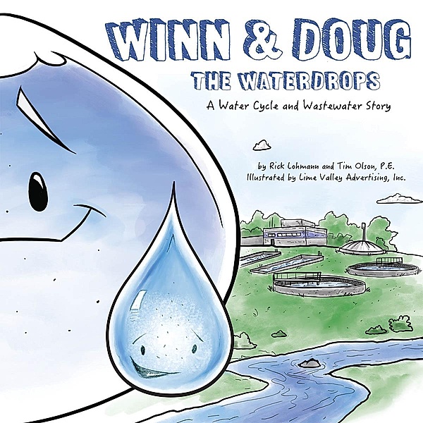 Winn and Doug the Waterdrops / STEAM at Work! Bd.5, Tim Olson, Rick Lohmann
