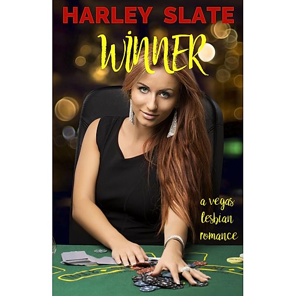 Winner: A Vegas Lesbian Romance (Vegas Nights, #2) / Vegas Nights, Harley Slate