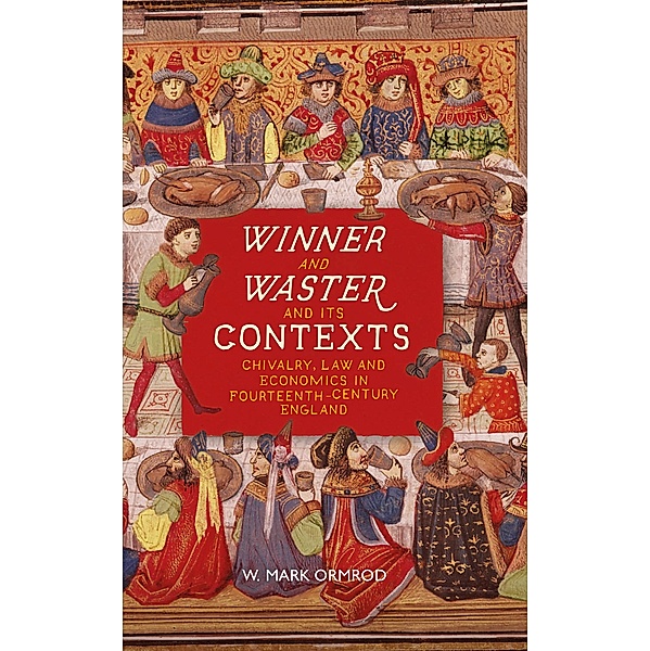 Winner and Waster and its Contexts, W Mark Ormrod