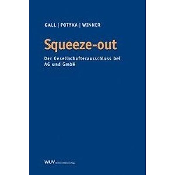 Winner, M: Squeeze-out, Martin Winner, Mario Gall, Matthias Potyka