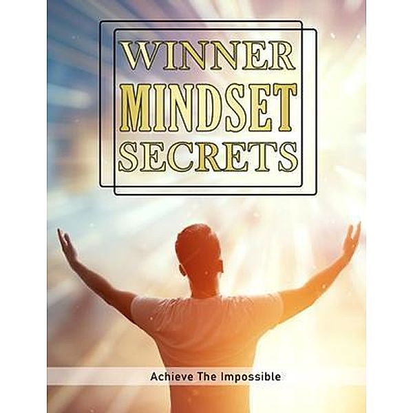 Winner Mindset Secrets / Iulian George Vlad, Isabella Hart