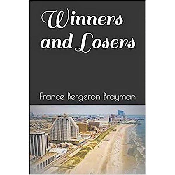 Winners and Losers, France Bergeron Brayman