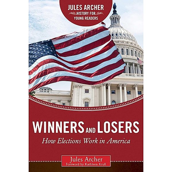 Winners and Losers / Jules Archer History for Young Readers, Jules Archer