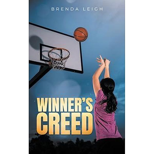 Winner's Creed / Primix Publishing, Brenda Leigh