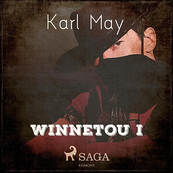 Winnetou - 1 - Winnetou I (Ungekürzt), Karl May