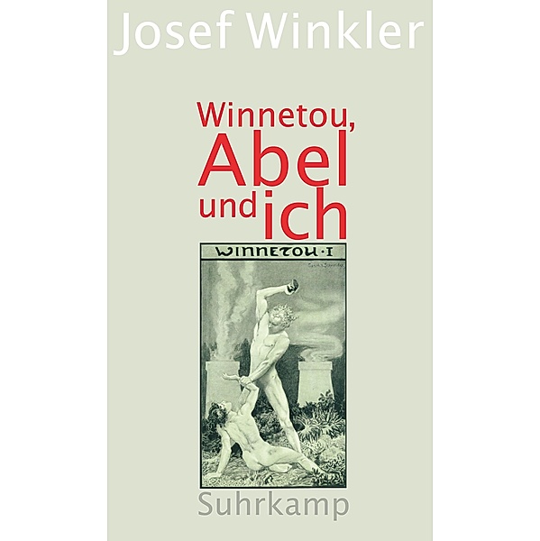 Winnetou, Abel und ich, Josef Winkler