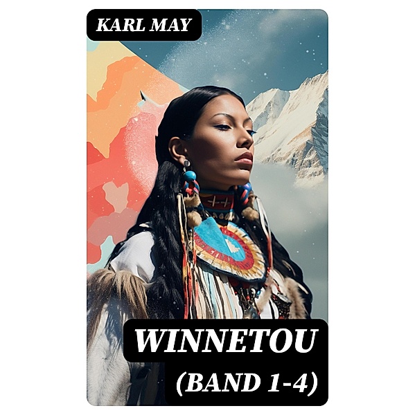WINNETOU (Band 1-4), Karl May