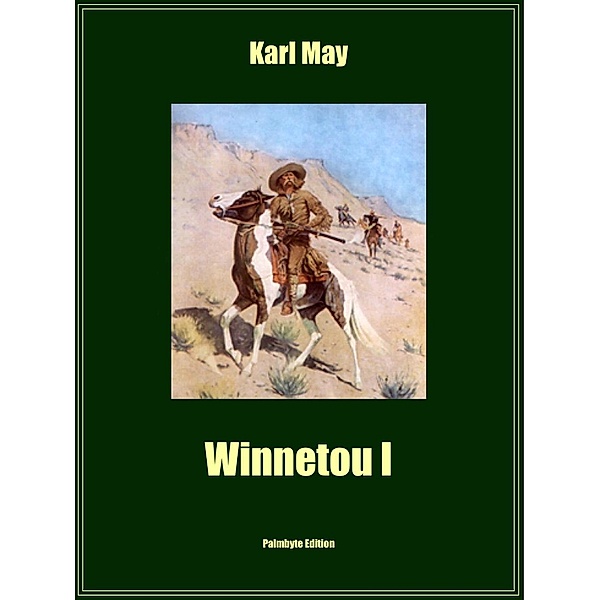 Winnetou I / Edition Palmbyte Bd.22, Karl May