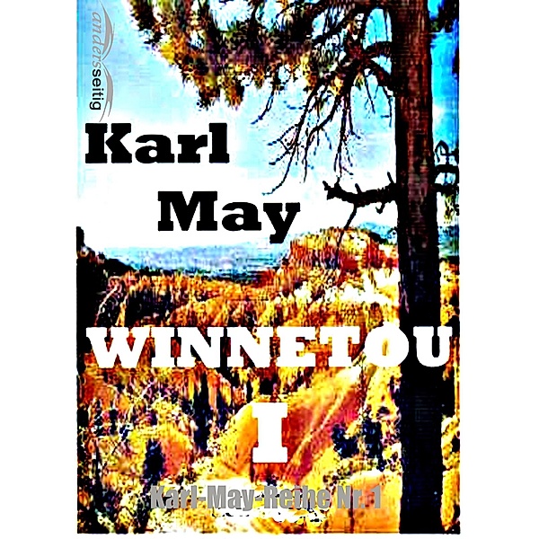 Winnetou I / Karl-May-Reihe, Karl May