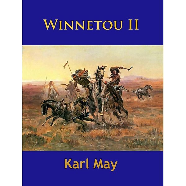 Winnetou II, Karl May