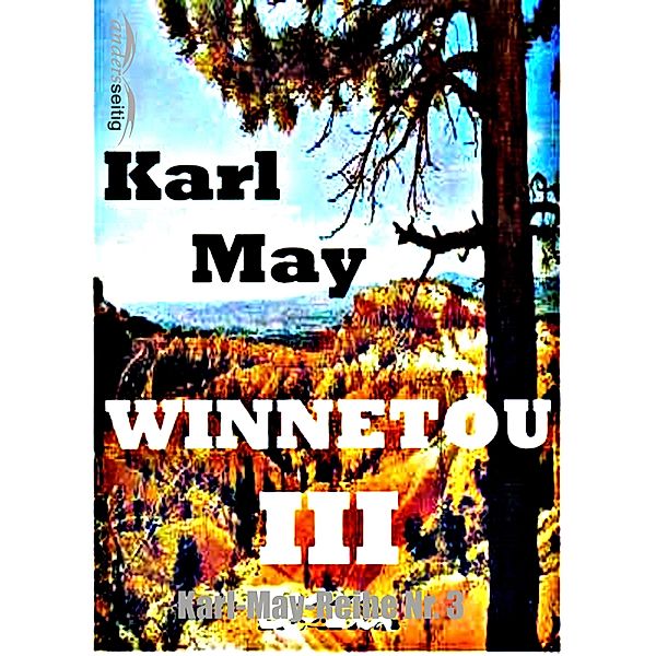 Winnetou III / Karl-May-Reihe, Karl May
