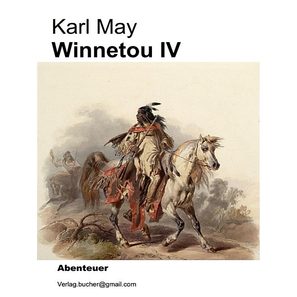 Winnetou IV, Karl May
