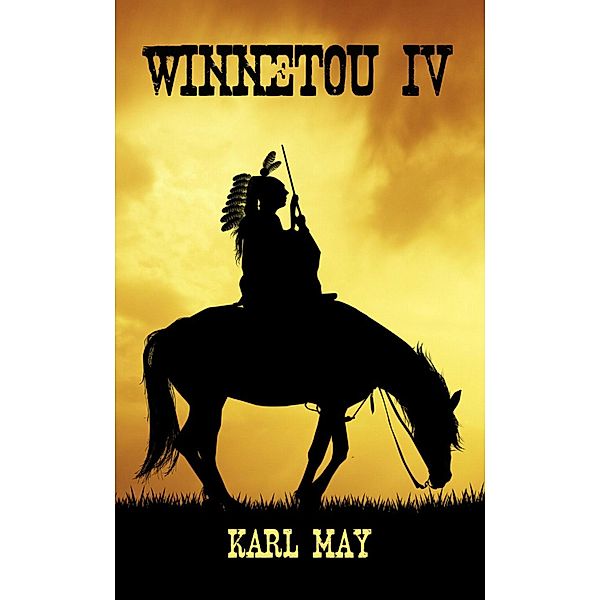 Winnetou IV, Karl May