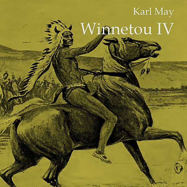 Winnetou IV,Audio-CD, MP3, Karl May
