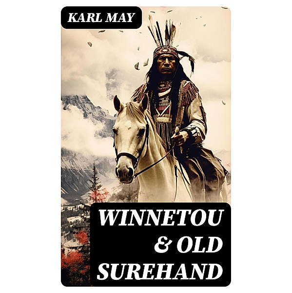 Winnetou & Old Surehand, Karl May