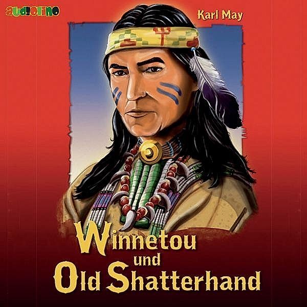 Winnetou und Old Shatterhand,2 Audio-CDs, Karl May