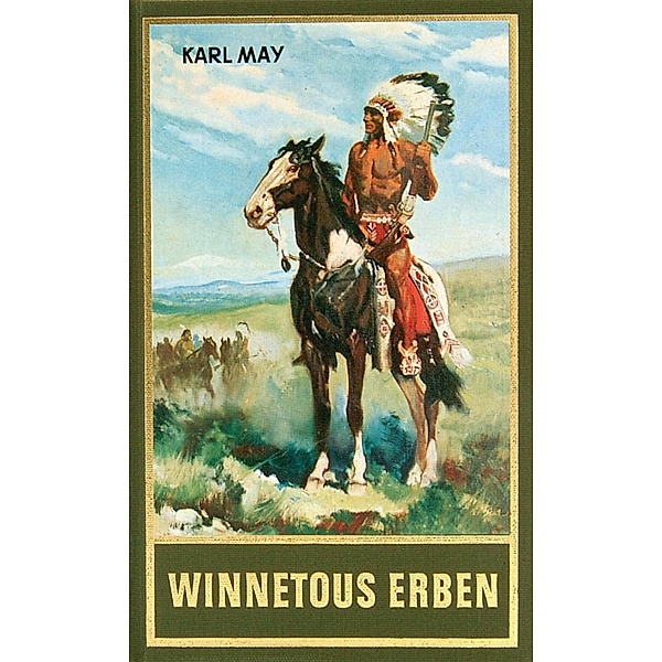 Winnetous Erben / Karl Mays Gesammelte Werke Bd.33, Karl May
