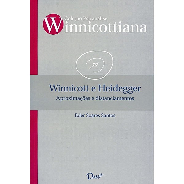 Winnicott e Heidegger:, Eder Soares Santos