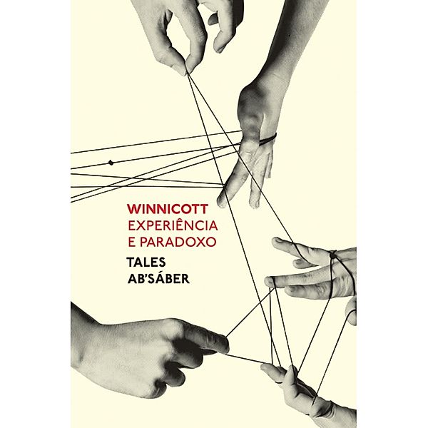 Winnicott: Experiência e paradoxo, Tales Ab'Sáber