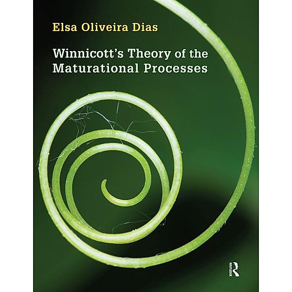 Winnicott's Theory of the Maturational Processes, Elsa Oliveira Dias
