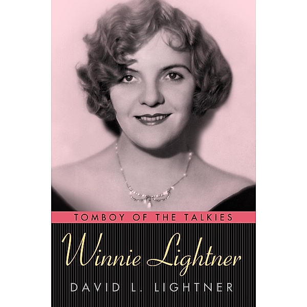 Winnie Lightner / Hollywood Legends Series, David L. Lightner