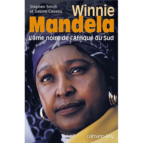 Winnie Mandela / Documents, Actualités, Société, Stephen Smith, Sabine Cessou