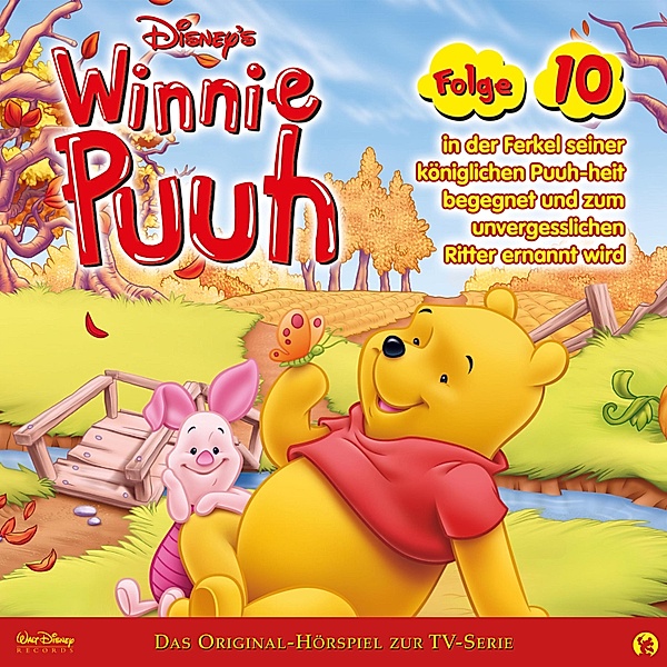 Winnie Puuh Hörspiel - 10 - 10: Winnie Puuh in der Ferkel seiner königlichen Puuh-heit begegnet und zum unvergesslichen Ritter ernannt wird (Disney TV-Serie)