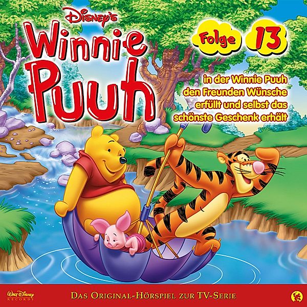 Winnie Puuh Hörspiel - 13 - 13: Winnie Puuh in der Winnie Puuh den Freunden Wünsche erfüllt und selbst das schönste Geschenk erhält (Disney TV-Serie)