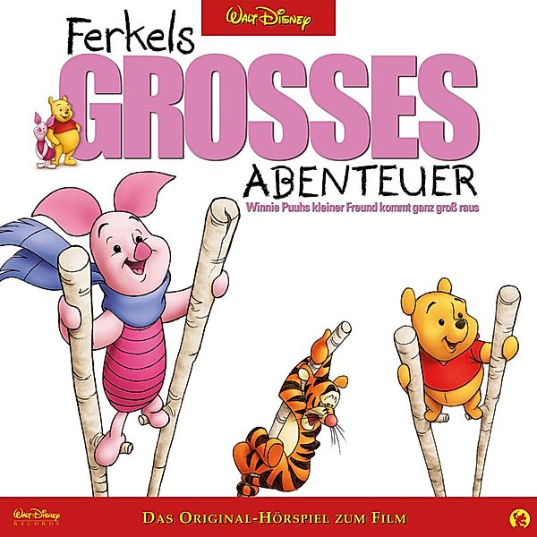 Winnie Puuh Hörspiel - Ferkels Grosses Abenteuer (Das Original-Hörspiel zum Disney Film)